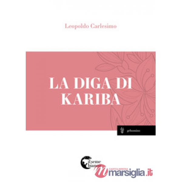 Diga di kariba (La)