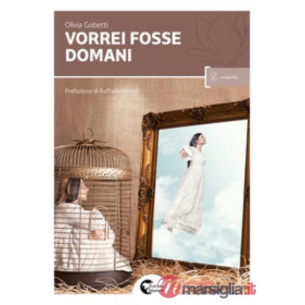 Vorrei fosse domani