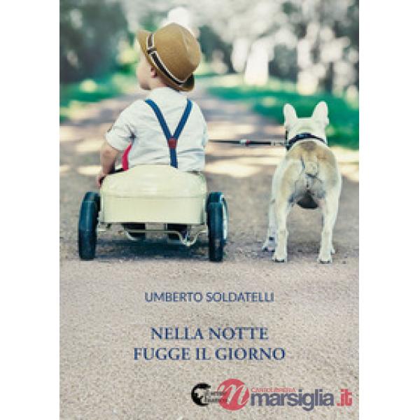 Nella notte fugge il giorno