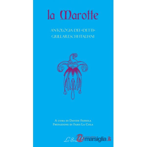 La Marotte. Antologia dei «detti» giullareschi italiani