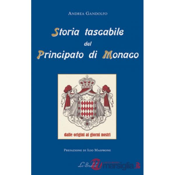 Storia tascabile del Principato di Monaco. Dalle origini ai giorni nostri