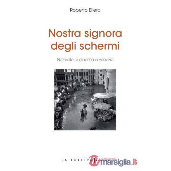 Nostra signora degli schermi. Ediz. integrale