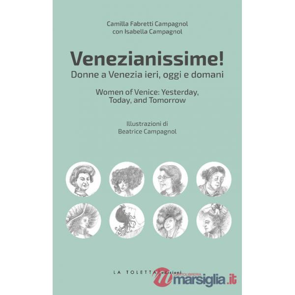 Venezianissime. Donne a Venezia ieri, oggi e domani