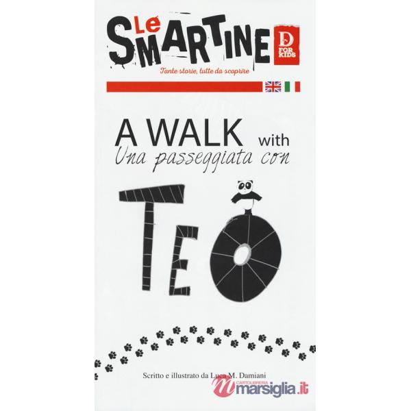 Walk with Teo-A passeggio con Teo. Le smartine. Ediz. a colori (A)