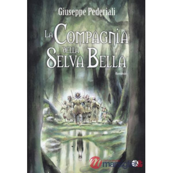 Compagnia della selva bella (La)
