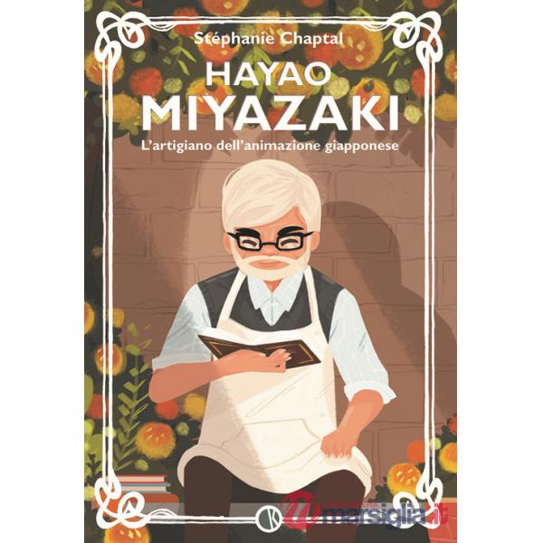 Hayao Miyazaki. L'artigiano dell'animazione giapponese