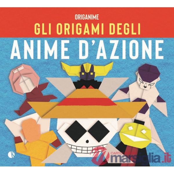 Origami degli anime d'azione (Gli)