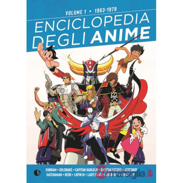 Enciclopedia degli anime. Vol. 1: 1963-1979