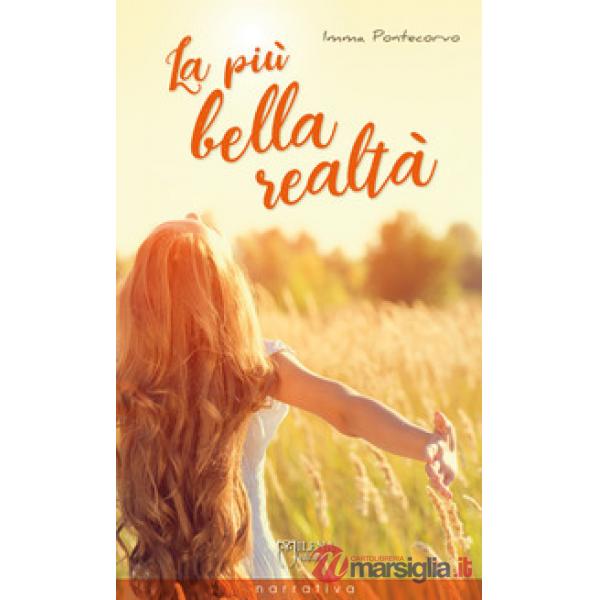 Più bella realtà. Nuova ediz. (La)
