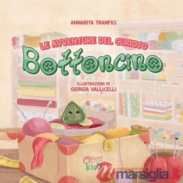 Avventure del curioso Bottoncino. Ediz. a colori (Le)