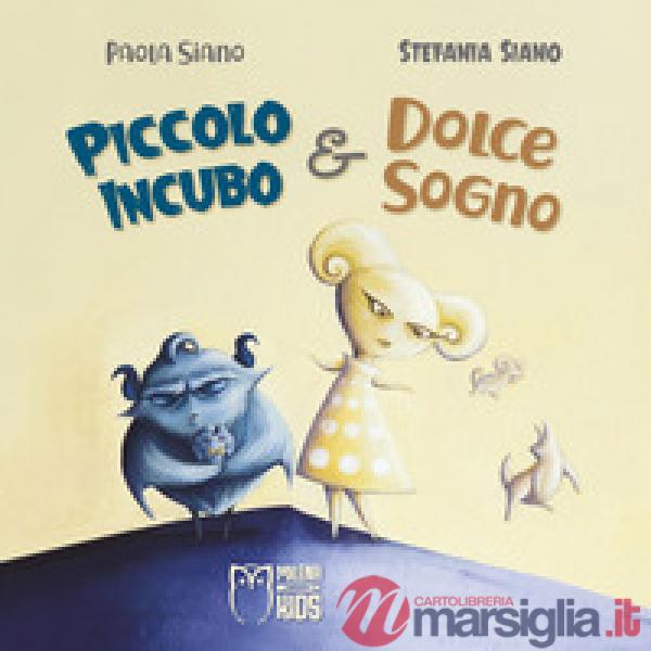 Piccolo Incubo & Dolce Sogno