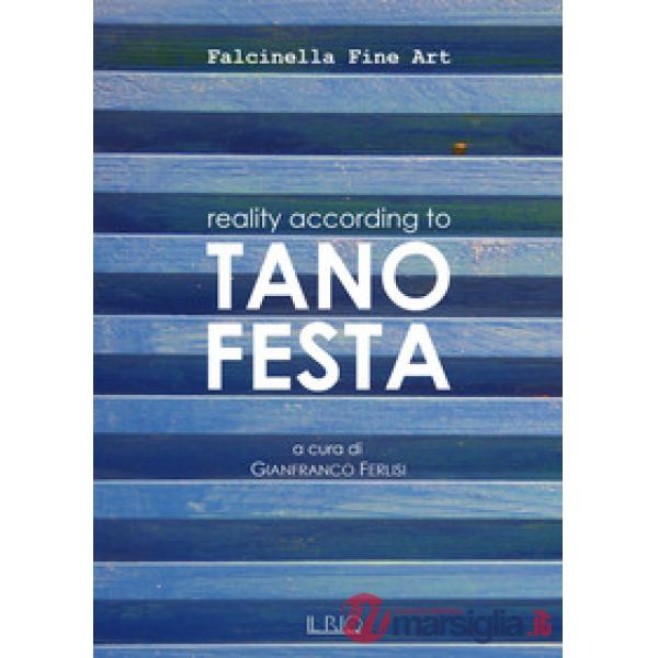 Reality according to Tano Festa. Ediz. illustrata