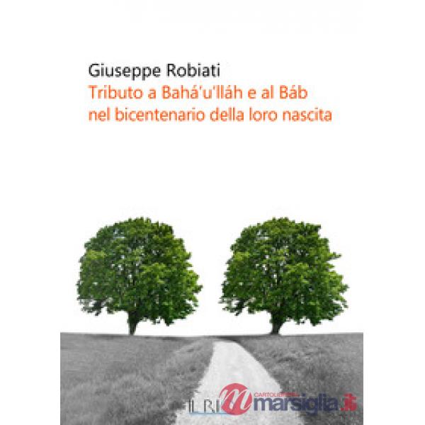 Tributo a Bahá'u'lláh e al Báb nel bicentenario della loro nascita