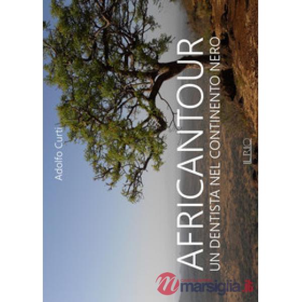 Africantour. Un dentista nel continente nero