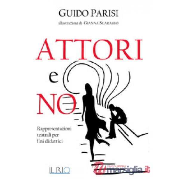 Attori e no. Rappresentazioni teatrali per fini didattici