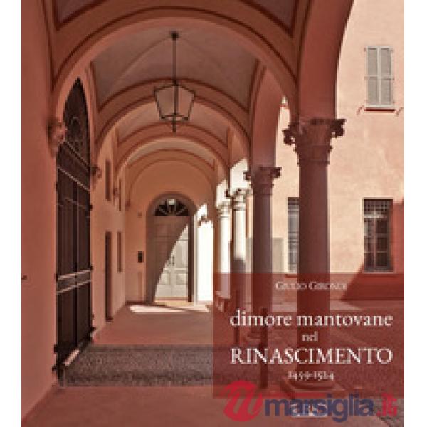 Dimore mantovane nel Rinascimento 1459-1524