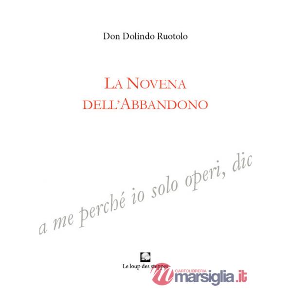 Novena dell'abbandono. Ediz. integrale (La)
