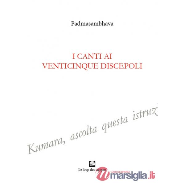Canti ai venticinque discepoli. Ediz. integrale (I)