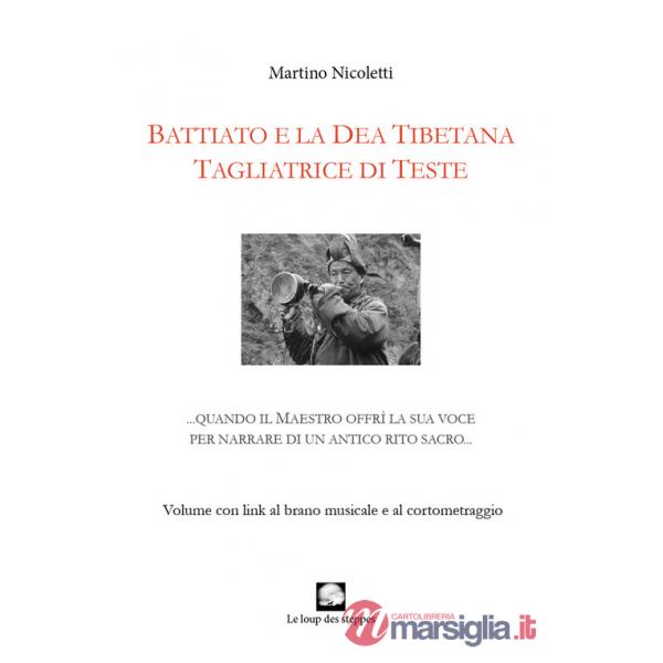 Battiato e la dea tibetana tagliatrice di teste. Quando il Maestro offrì la sua voce per narrare di un antico rito sacro. Con li