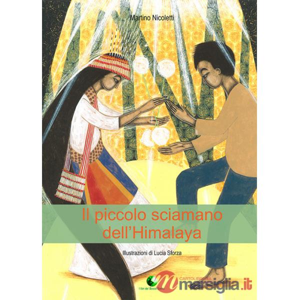 Piccolo sciamano dell'Himalaya (Il)