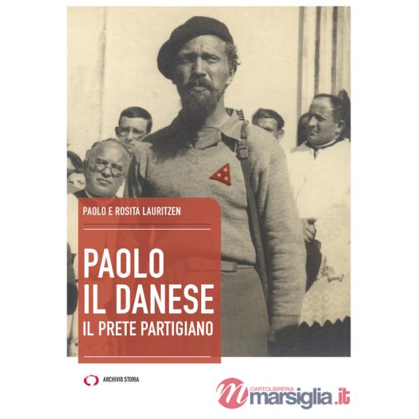 Paolo il danese. Il prete partigiano