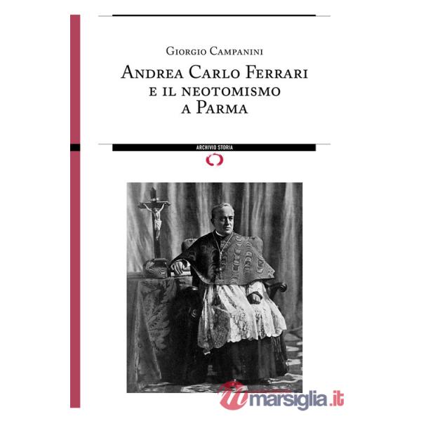 Andrea Carlo Ferrari e il neotomismo a Parma