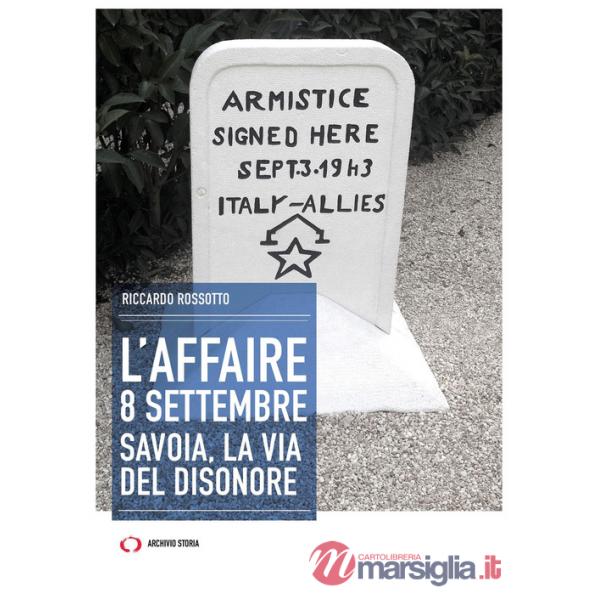 Affaire 8 settembre. Savoia, la via del disonore (L')