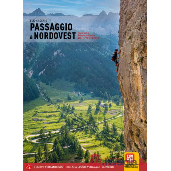 Passaggio a Nordovest. Falesie e vie in Piemonte occidentale. Vol. 1: Valle di Susa