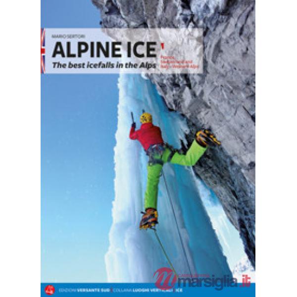 Alpine ice. The best icefalls in the Alps. Nuova ediz.. Vol. 1