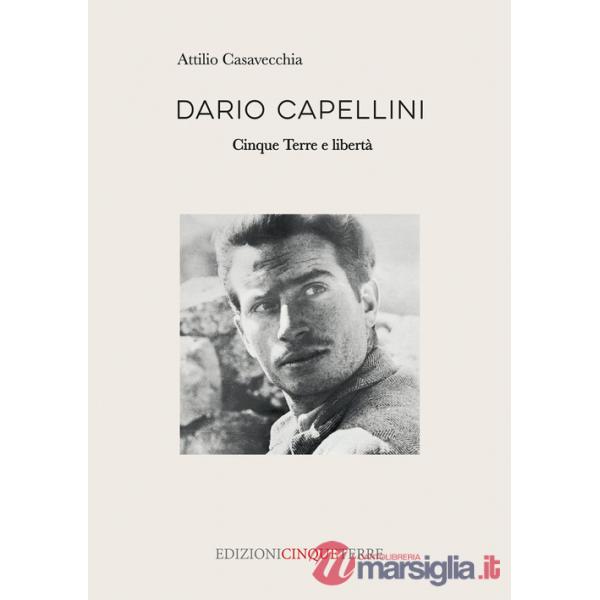 Dario Capellini. Cinque Terre e libertà