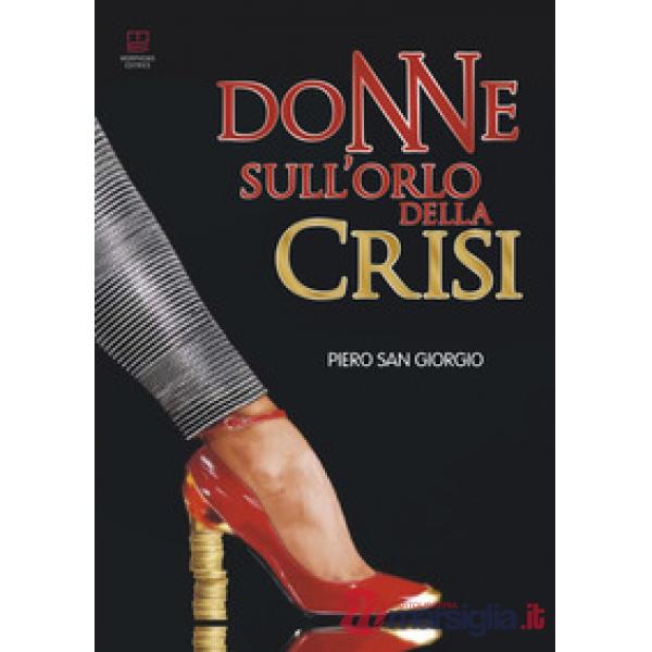 Donne sull'orlo della crisi