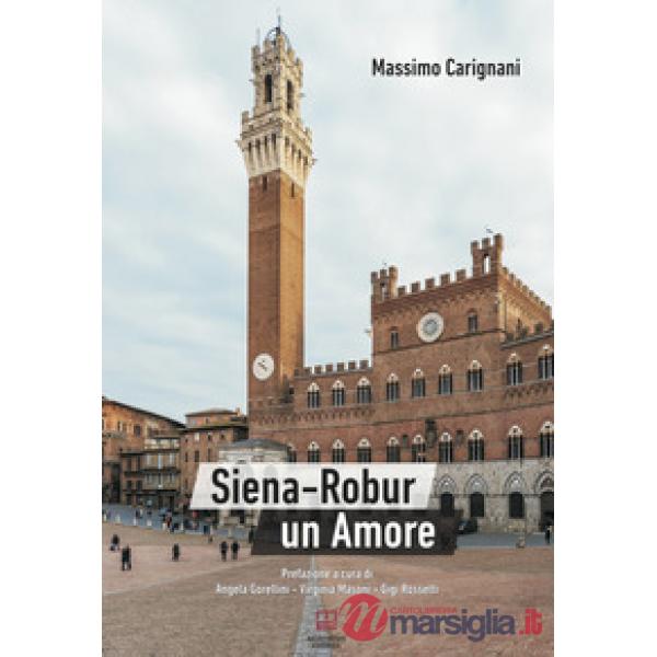 Siena-Robur. Un amore