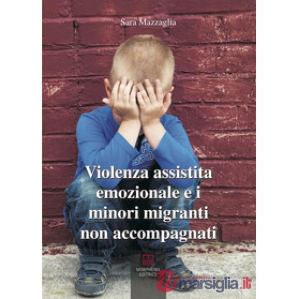 Violenza assistita emozionale e i minori migranti non accompagnati