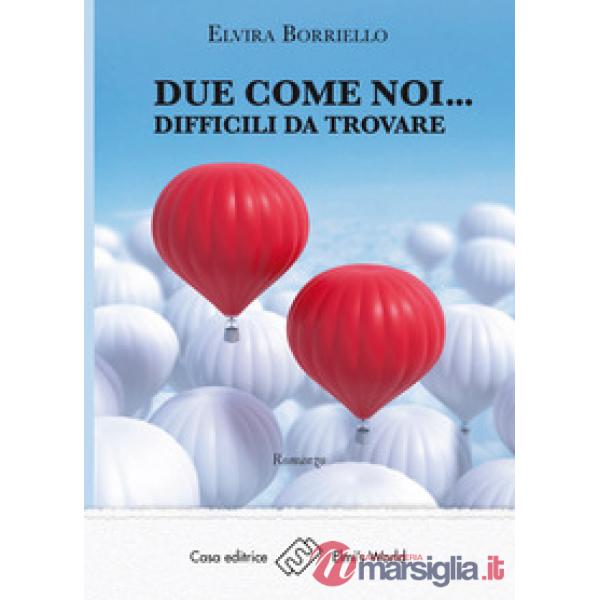 Due come noi... difficili da trovare