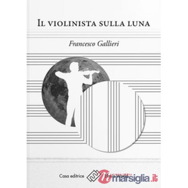 Violinista sulla luna (Il)