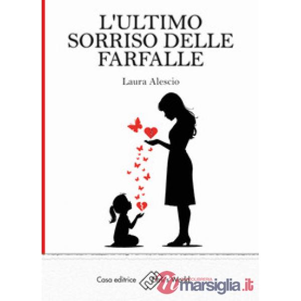 Ultimo sorriso delle farfalle (L')