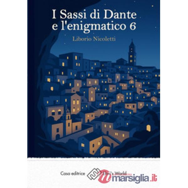 Sassi di Dante e l'enigmatico 6 (I)