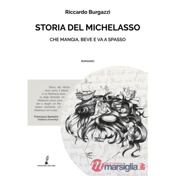Storia del Michelasso. Che mangia, beve e va a spasso