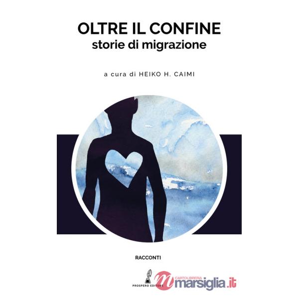 Oltre il confine. Storie di migrazione