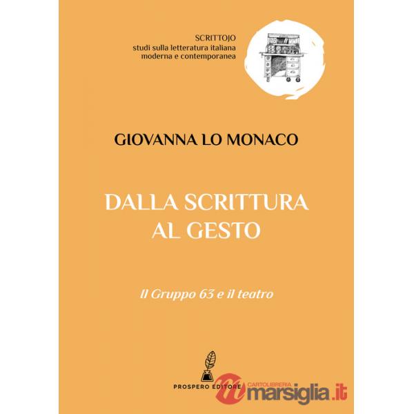 Dalla scrittura al gesto. Il Gruppo 63 e il teatro