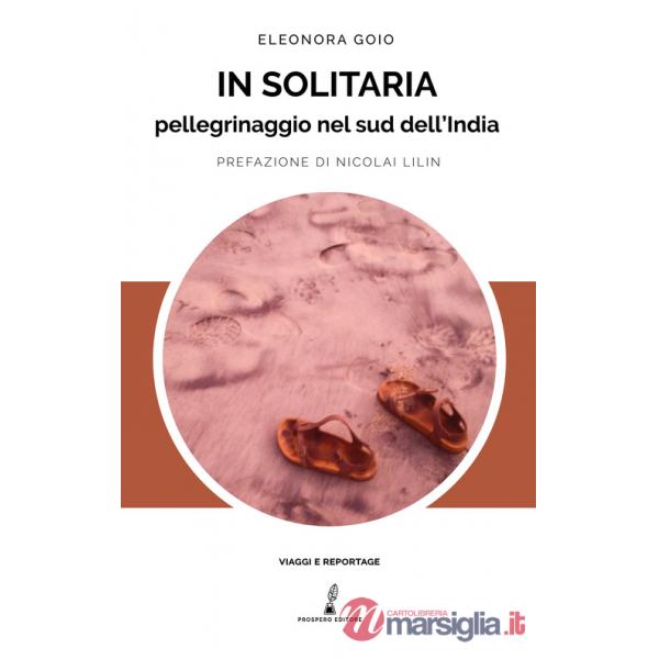 Solitaria. Pellegrinaggio nel sud dell'India (In)