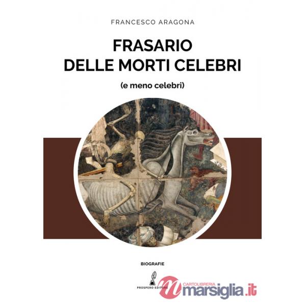 Frasario delle morti celebri (e meno celebri)
