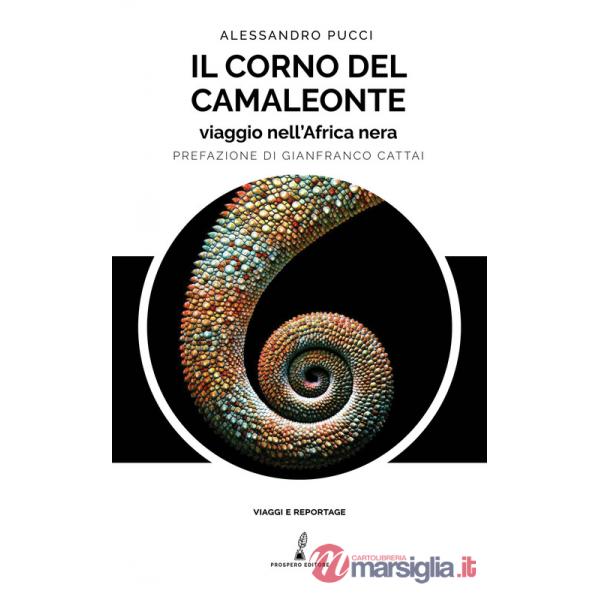 Corno del camaleonte. Viaggio nell'Africa nera (Il)