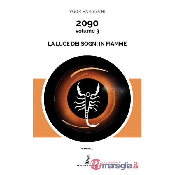 2090. Vol. 3: La luce dei sogni in fiamme