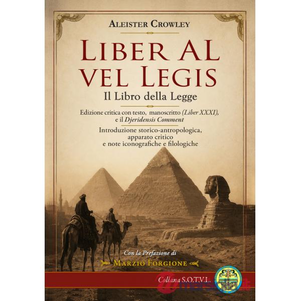 Liber AL vel Legis. Il Libro della Legge. Edizione critica con testo, manoscritto (Liber XXXI), e il Djeridensis Comment