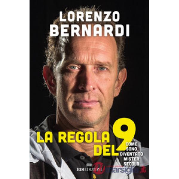 Regola del 9. Come sono diventato Mister Secolo (La)