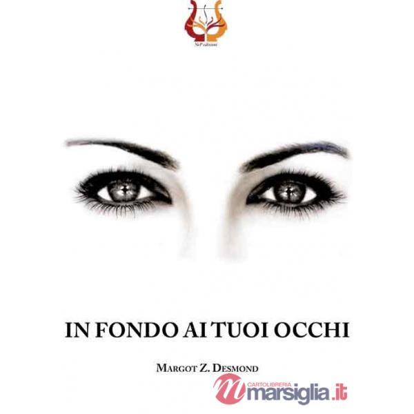 In fondo ai tuoi occhi