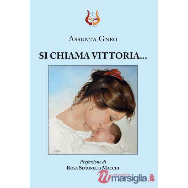 Si chiama Vittoria...