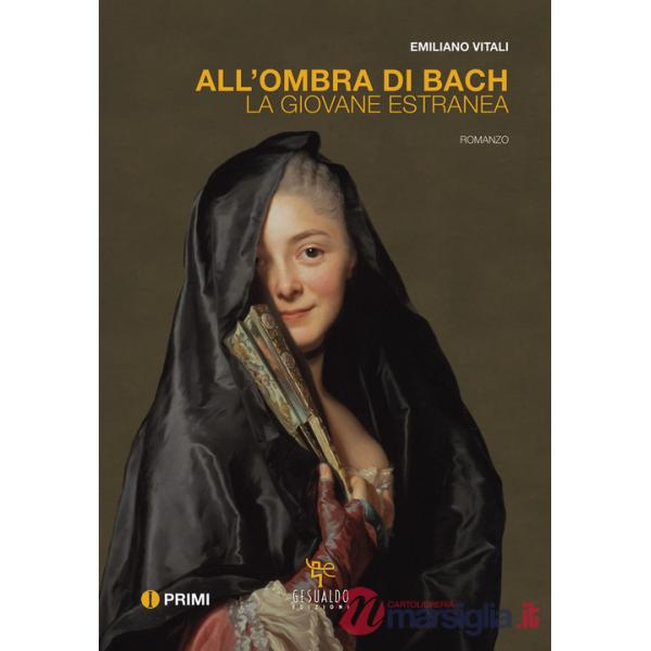 All'ombra di Bach. La giovane estranea
