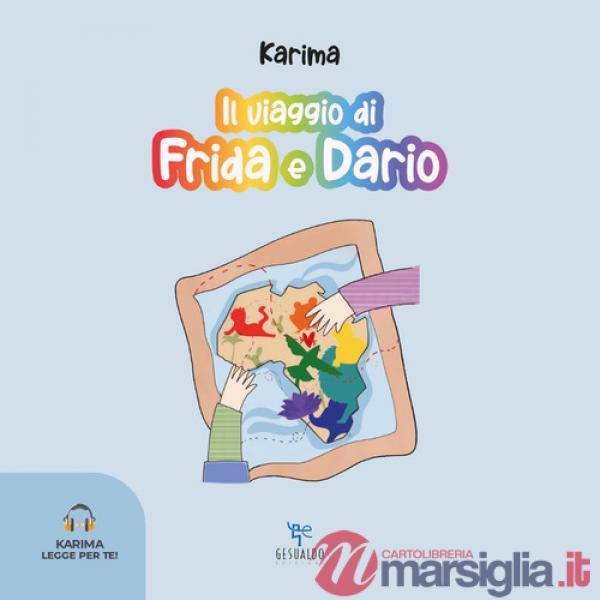 Viaggio di Frida e Dario. Con audiolibro (Il)